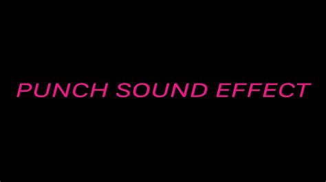 Punch Sound Effect 45 Sound Effect Youtube