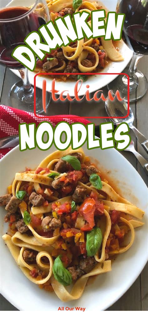 Italian Drunken Noodles Saucy Homemade Pappardelle Recipe Easy