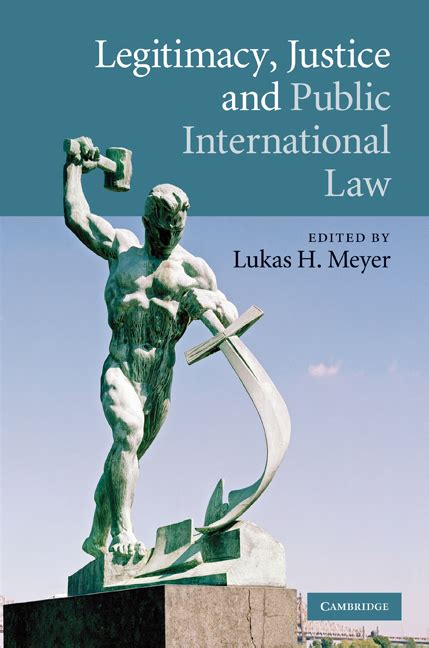 Legitimacy Justice And Public International Law