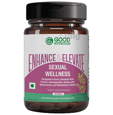 Good Nutrition Enhance And Elevate Sexual Wellness Tablet For Women Tablet Buy Bottle Of 300