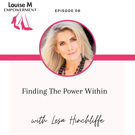 Louise M Empowerment Podcast Series With Lesa Hinchcliffe Finding The