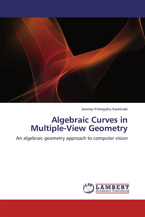 Algebraic Curves In Multiple View Geometry 978 3 8454 2132 2