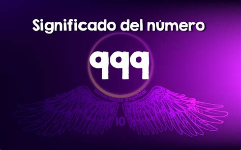 Significado Del Número 999 Número Angelical Numerología Angelical