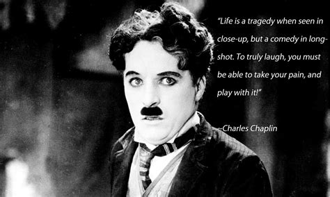 Charles Chaplin Live By Quotes