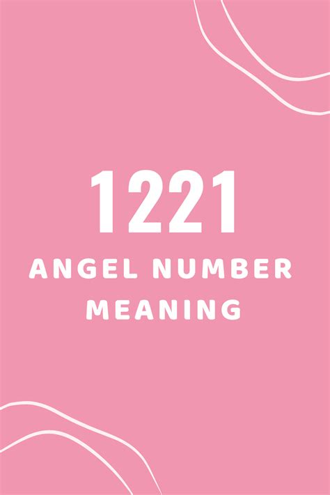 1221 Angel Number Meaning Love Relationships Twin Flame Symbolism