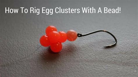 How To Rig Egg Clusters With A Bead For Steelhead Trout Fishinggear