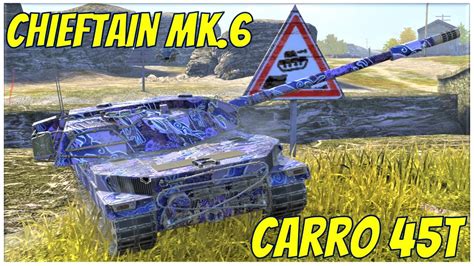 Carro 45t And Chieftain Mk6 Wot Blitz Youtube