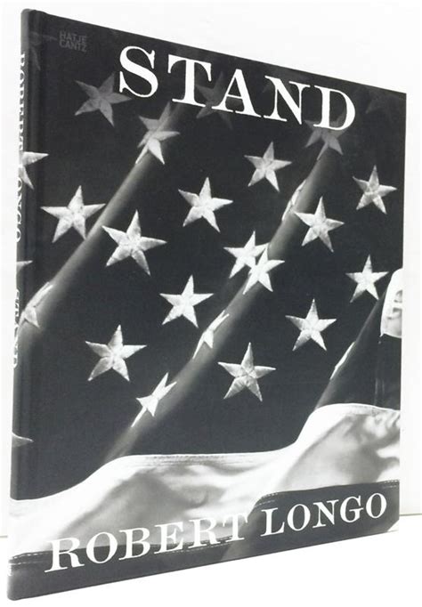 Stand by Graw, Isabelle and Robert Longo: Near Fine Hardcover (2014 ...