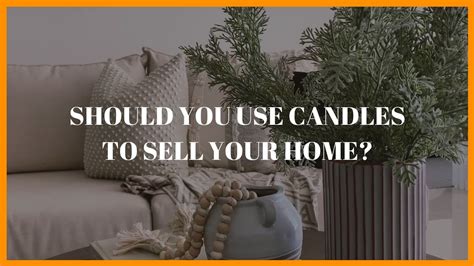 should you use candles to sell your home foxy tv episode 82 youtube
