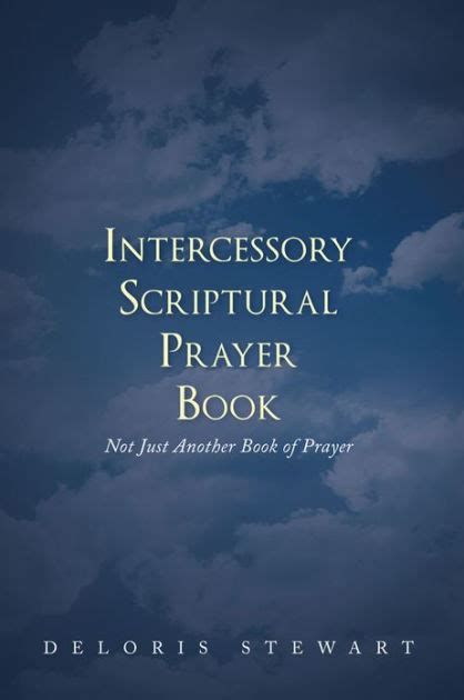 Intercessory Scriptural Prayer Book Not Just Another Book Of Prayer By