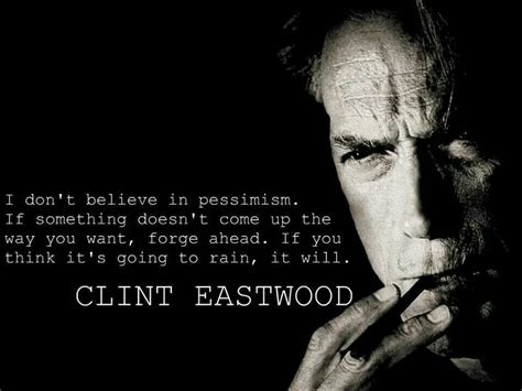 Clint Eastwood Actor Quotes Clint Eastwood Clint