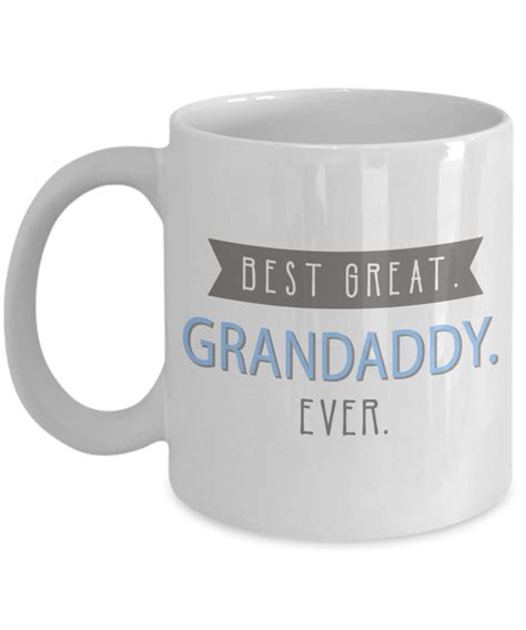 Best Great Grandaddy Ever Mug Ts For Grandaddy Funny Etsy