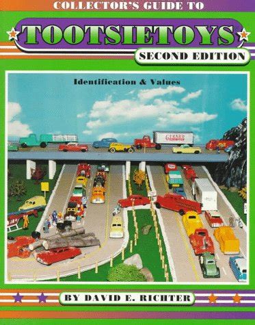 It has a wide variety of pictures and covers just about every period in which the toys have been made. Collector's Guide To Tootsietoys: Identification and Values | Books | hobbyDB