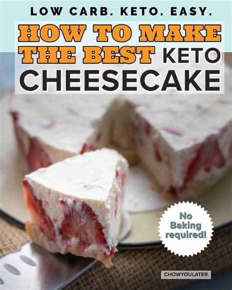 Quick No Bake Keto Cheesecake Easy And Delish Chow You Later