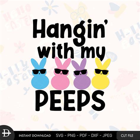 Hangin With My Peep Svg Funny Easter Shirt Svg Hanging Etsy