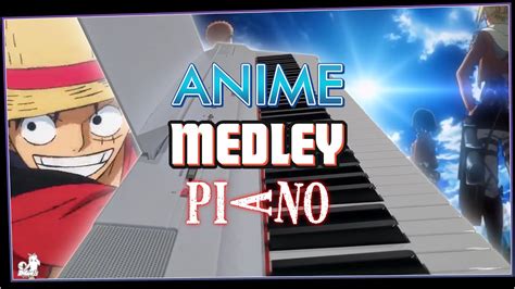 Anime Piano Medley Youtube