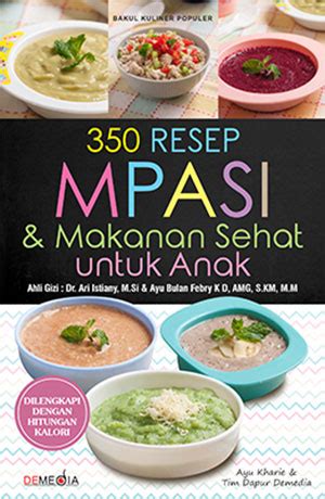 Buku 99+ resep rumahan cihuy: 350 Resep MPASI & Makanan Sehat untuk Anak - Demedia Pustaka