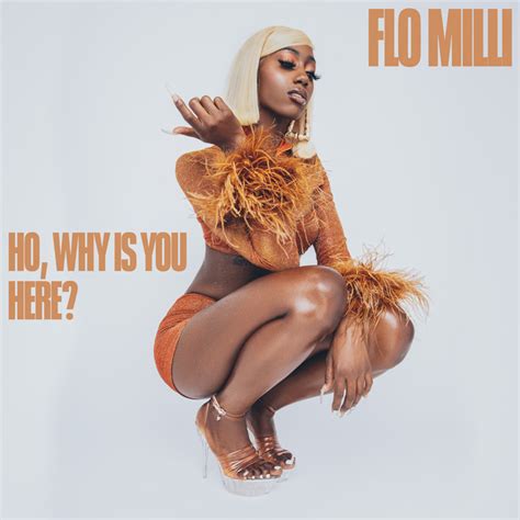 Tamia monique carter (born january 9, 2000), known professionally as flo milli, is an american rapper and songwriter. Ouça | Flo Milli: "Ho, why is you here?" - Miojo Indie