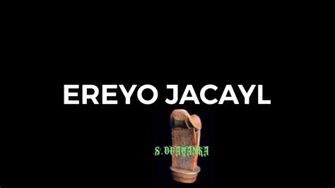 Ereyo Jacayl Youtube