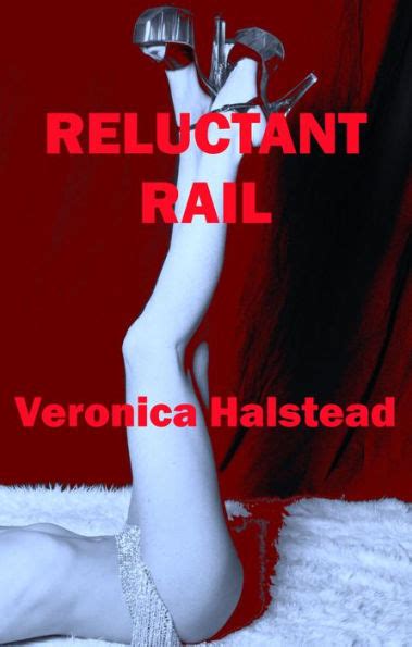 Reluctant Rail A Very Rough Gangbang Short By Veronica Halstead Ebook Barnes And Noble®