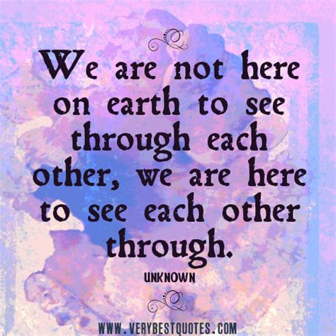 Quotes About Being There For One Another Quotesgram
