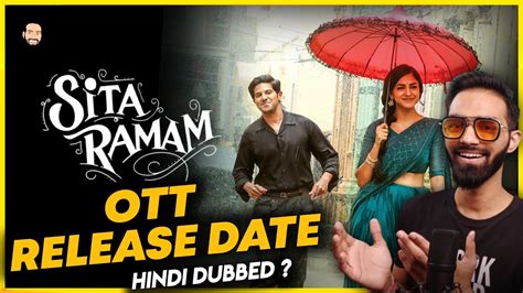 Sita Ramam Ott Release Date Hindi Sita Ramam Ott Release Date Sita Ramam Hindi Dubbed Ott