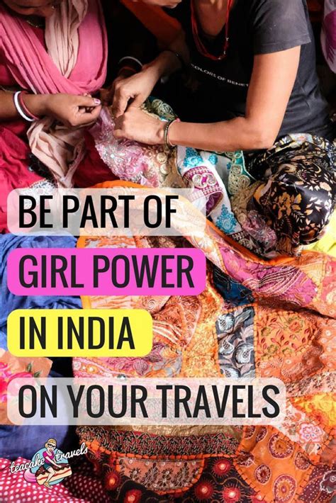 How To Be A Part Of Women Empowerment In India On Your Travels India
