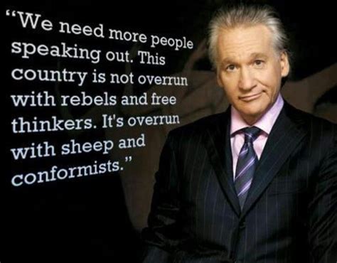 For all the branches of a tree to not lean the same way. Funny Quotes Bill Maher On Islam. QuotesGram