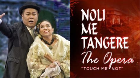 Noli Me Tangere The Opera Announces Cast For June Rerun