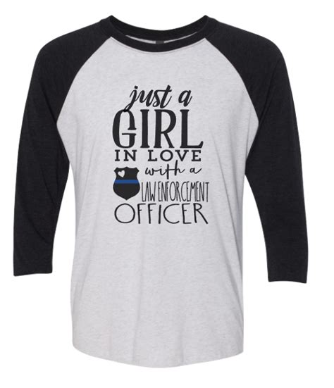 Just A Girl In Love With A Law Enforcement Officer Raglan Black Police Wife Shirt Girls In
