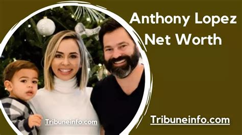 Anthony Lopez Attorney Net Worth 2023 2024
