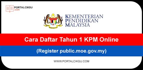 Cara Daftar Tahun 1 Sesi 2024/2025 KPM Online (Register public.moe.gov