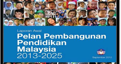 Melestarikan sistem pendidikan yang berkualiti untuk membangunkan potensi individu bagi memenuhi aspirasi negara. Pelan Pembangunan Pendidikan Malaysia (PPPM) 2013 - 2025 ...