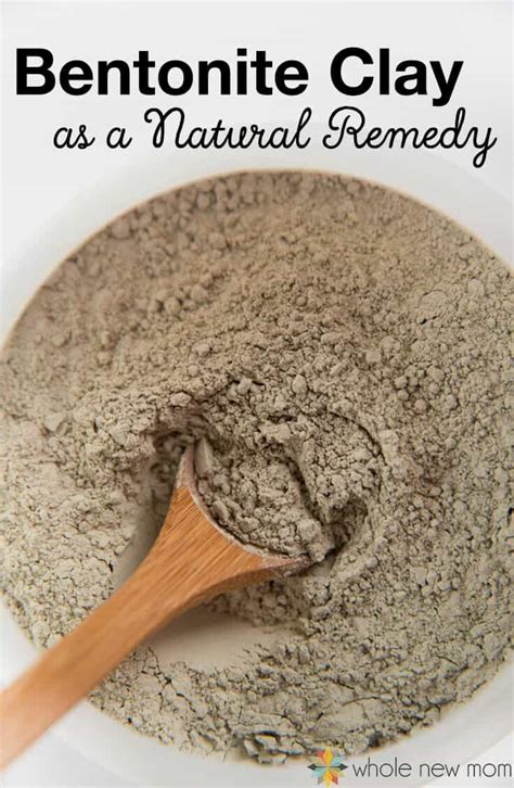 Bentonite Clay Benefits And Uses Whole New Mom