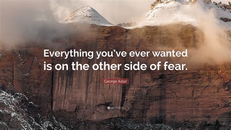 Https://wstravely.com/quote/on The Other Side Of Fear Quote