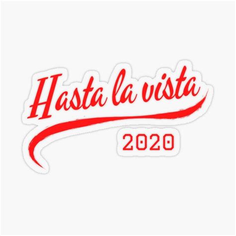 Hasta La Vista 2020 Sticker By Knikknax Redbubble