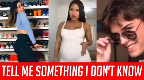 Tell Me Something I Dont Know Tiktok Challenge Compilation 2019