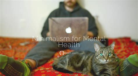 Minimalism For Mental Health Dr Amber Knott Nd