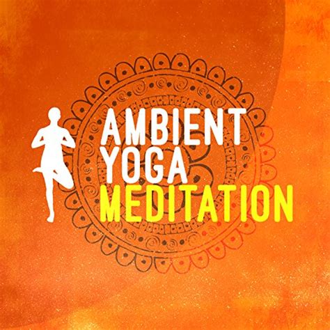 Ambient Yoga Meditation Ambient Music Therapy Deep Sleep Meditation Spa