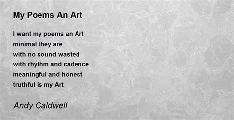 My Poems An Art My Poems An Art Poem By Andy Caldwell