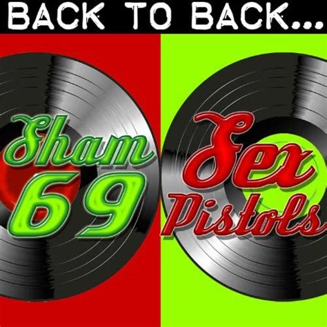 Jp Back To Back Sham 69 And Sex Pistols Sham 69 Sex