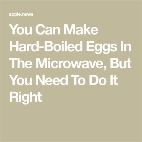 There's nothing to it, all you have to do is follow our instructions today. You Can Make Hard-Boiled Eggs In The Microwave, But You Need To Do It Right — Delish | Making ...