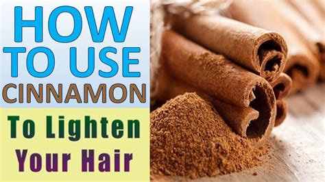 How To Lighten Hair With Cinnamon Naturally Youtube