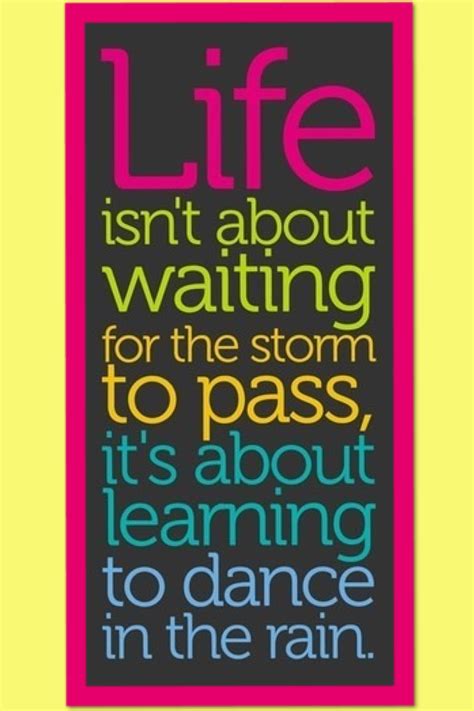 Dance In The Rain Quotes I Love Pinterest