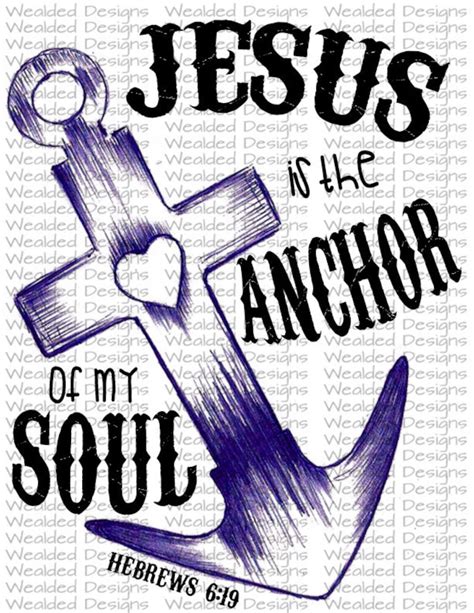 Jesus Is The Anchor Of My Soul Hebrews 619 Bible Verse Etsy