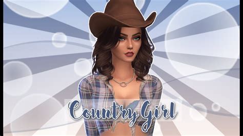 The Sims 4 Create A Sim Country Girl Youtube