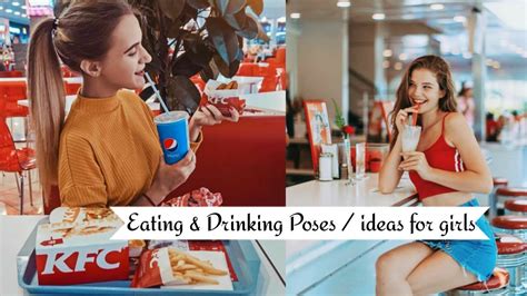 Eating And Drinking Poses Ideas For Girls Youtube