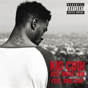 Kid Cudi Just What I Am Ft King Chip