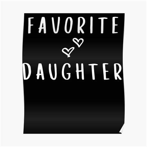Favorite Daughter Favorite Daughter Ladies Girl Shirt Daddy Girl Daddy Daughter Poster