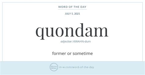 Word Of The Day Quondam Merriam Webster